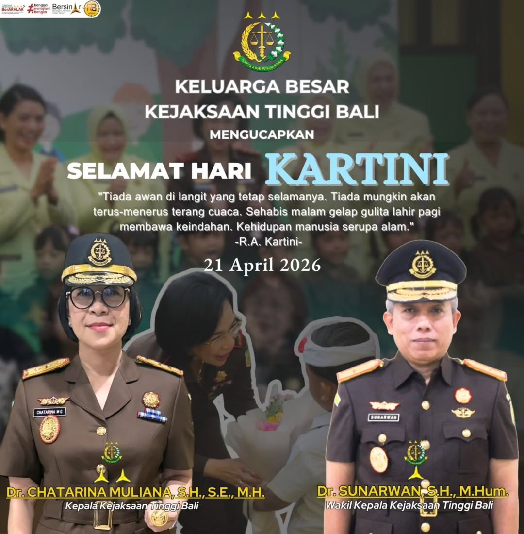 Keluarga Besar Kejaksaan Tinggi Bali mengucapkan Selamat Hari Kartini kepada seluruh perempuan Indonesia
