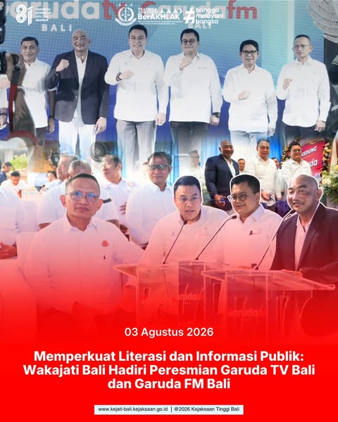 Memperkuat Literasi dan Informasi Publik: Wakajati Bali Hadiri Peresmian Garuda TV Bali dan Garuda FM Bali