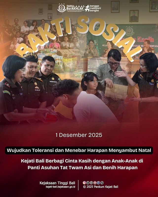 Wujudkan Toleransi dan Menebar Harapan Menyambut Natal. Kejati Bali Berbagi Cinta Kasih dengan Anak-Anak di Panti Asuhan Tat Twam Asi dan Benih Harapan